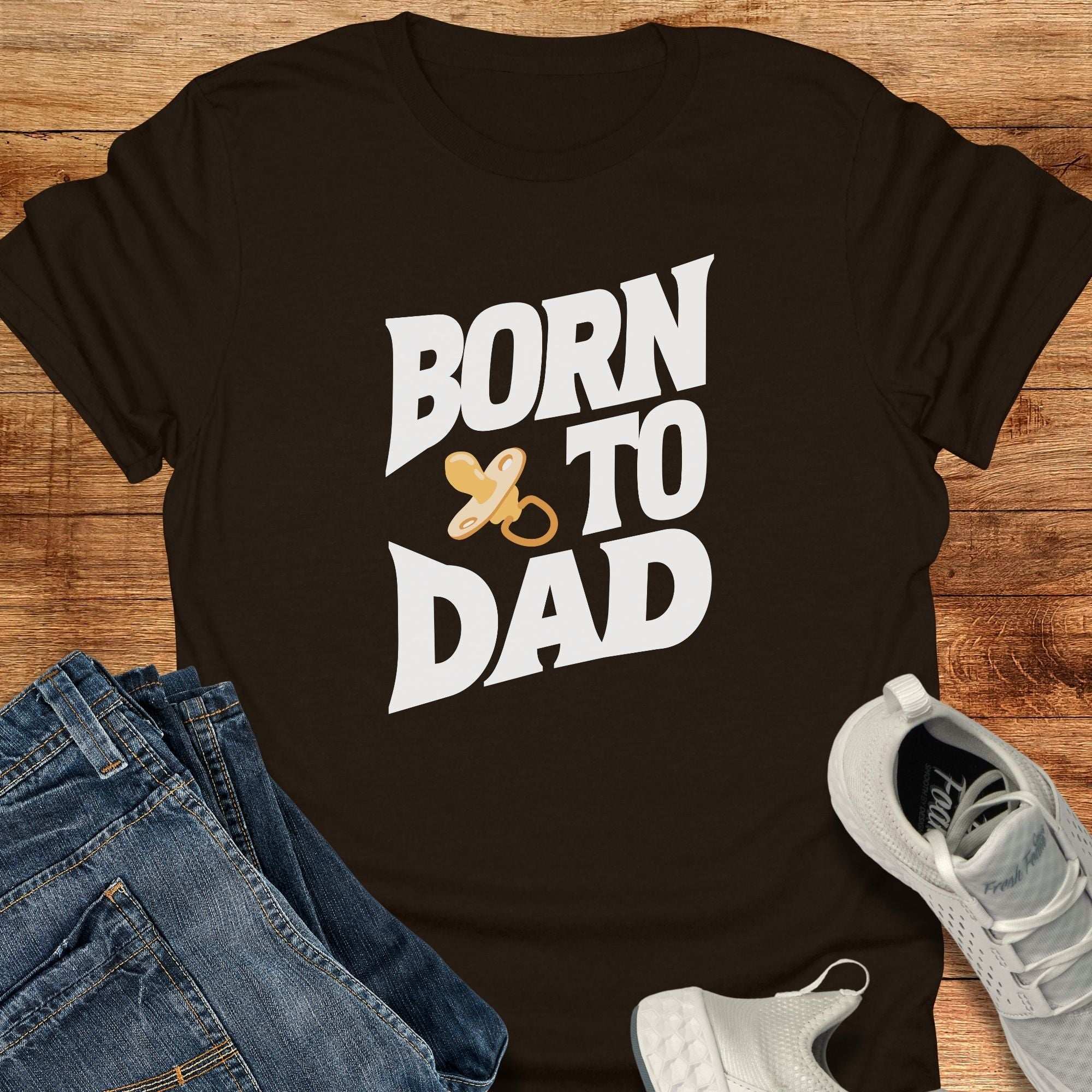 Born To Dad Unisex T-Shirt