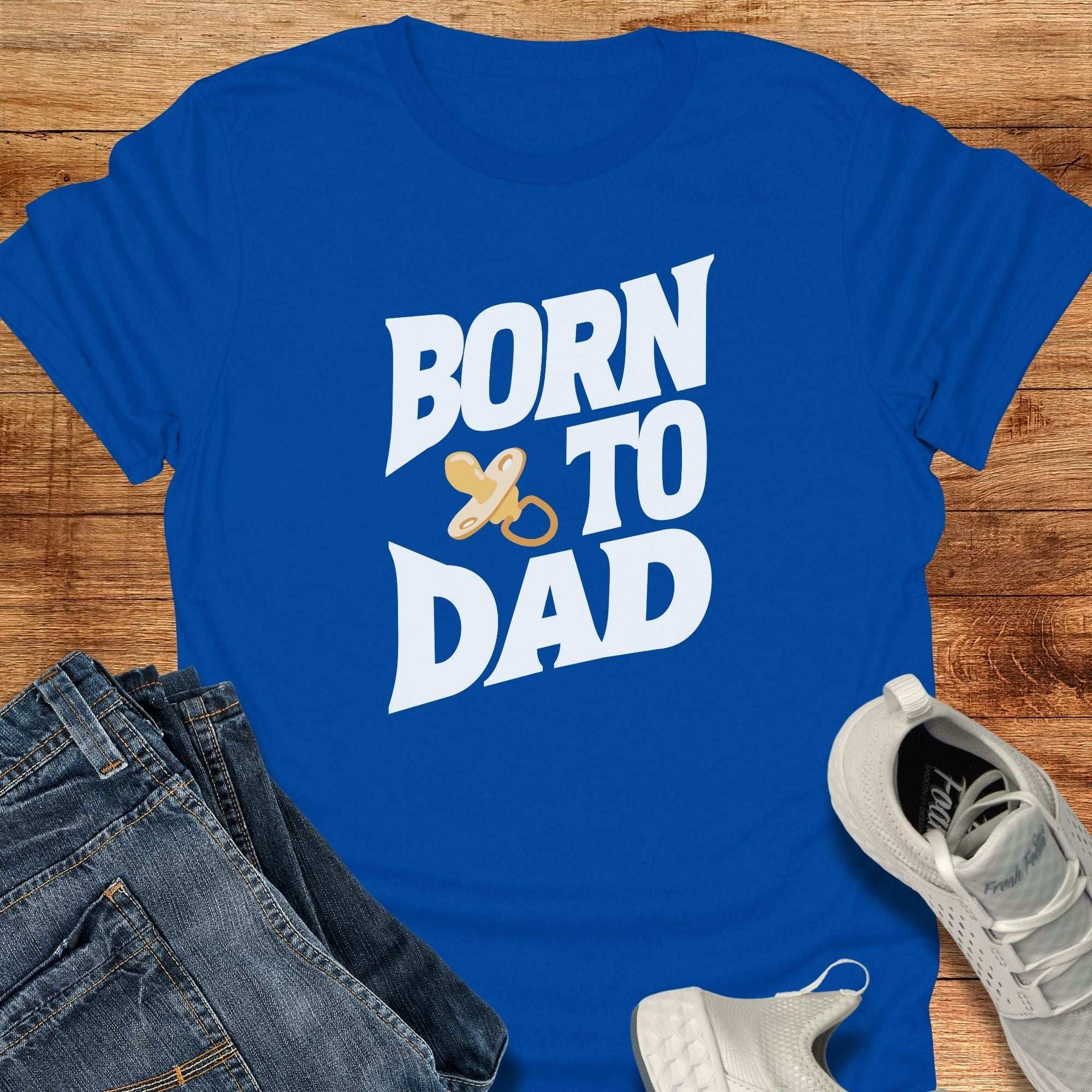 Born To Dad Unisex T-Shirt