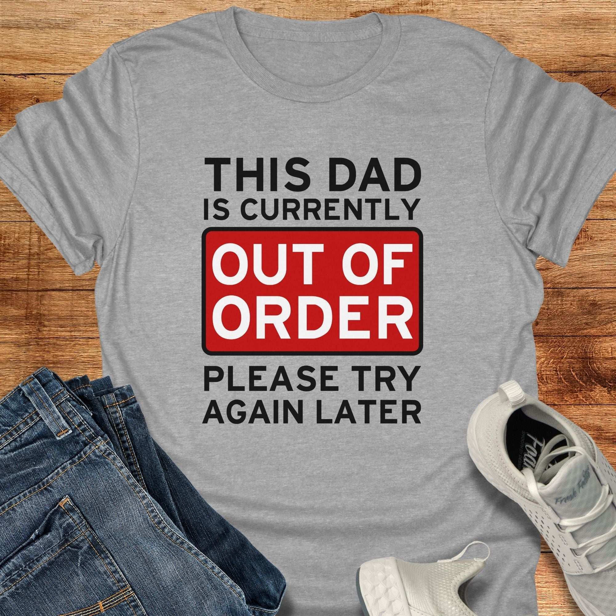 This Dad is Currently Out of Order Unisex T-Shirt