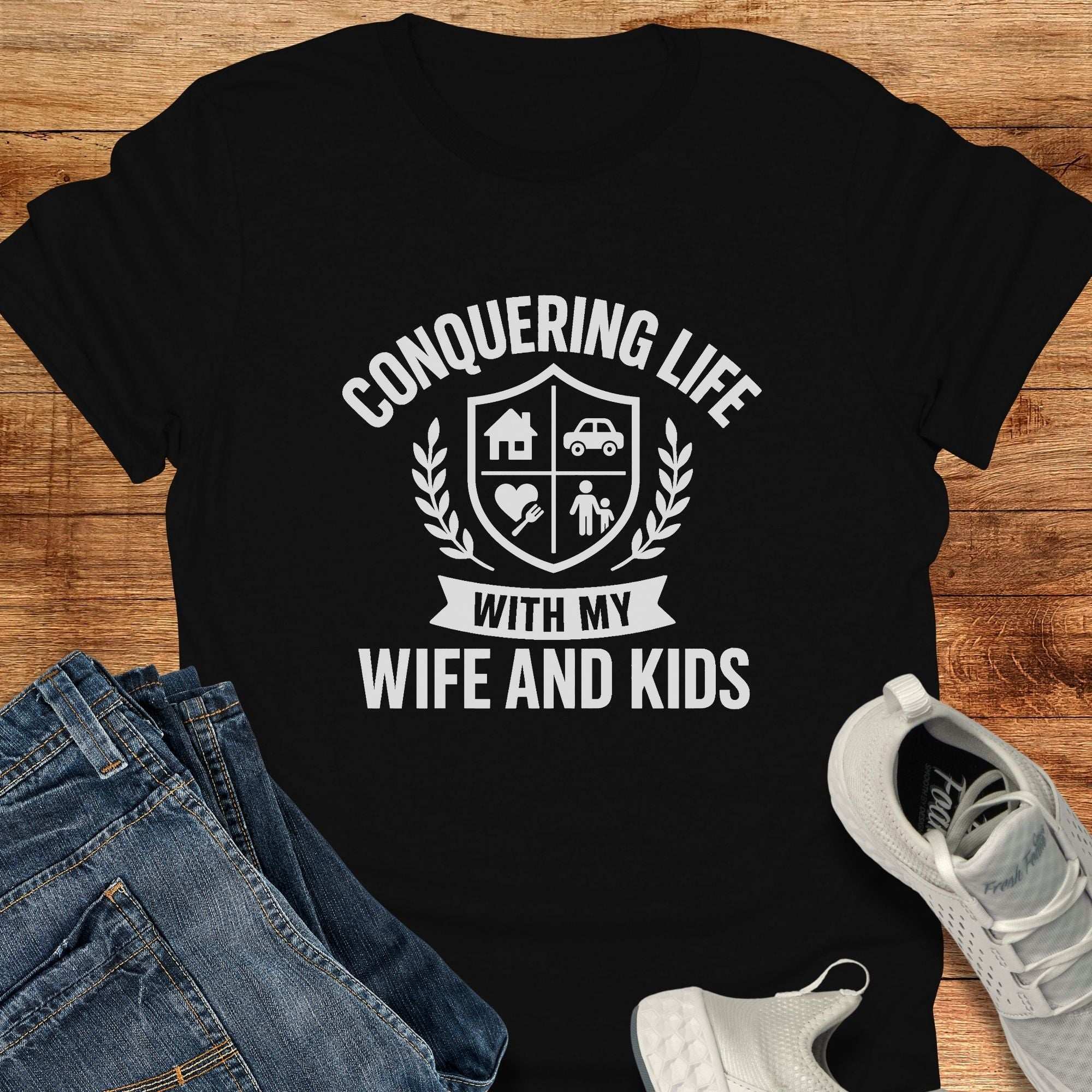 Conquering Life With My Wife and Kids Unisex T-Shirt