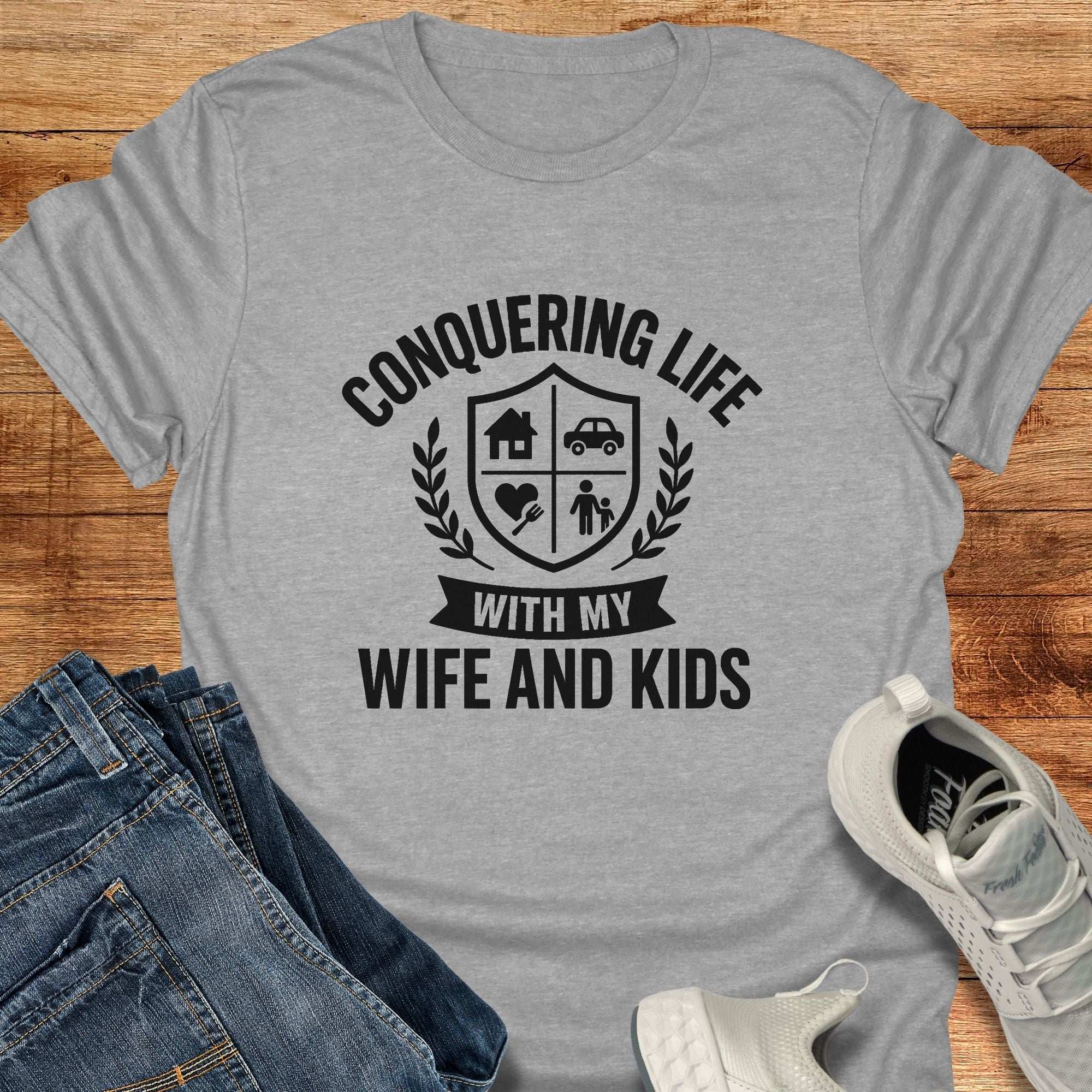 Conquering Life With My Wife and Kids Unisex T-Shirt